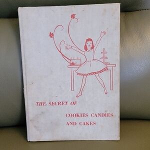 The Secret of Cookies Candies and Cakes Book